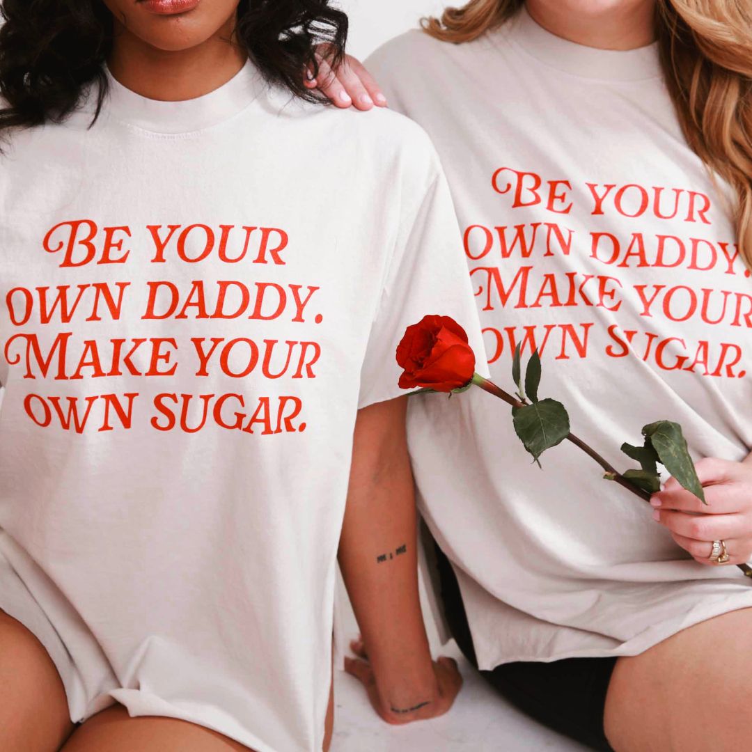 Be Your Own Daddy Shirt