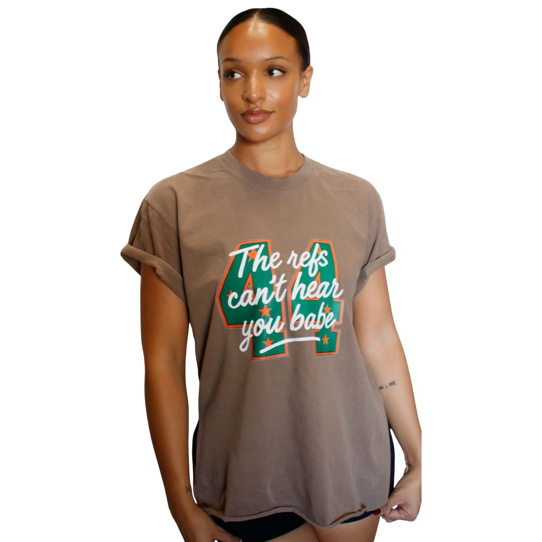 The Refs Can't Hear You Babe Tee